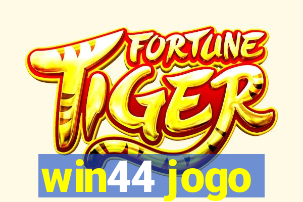 win44 jogo